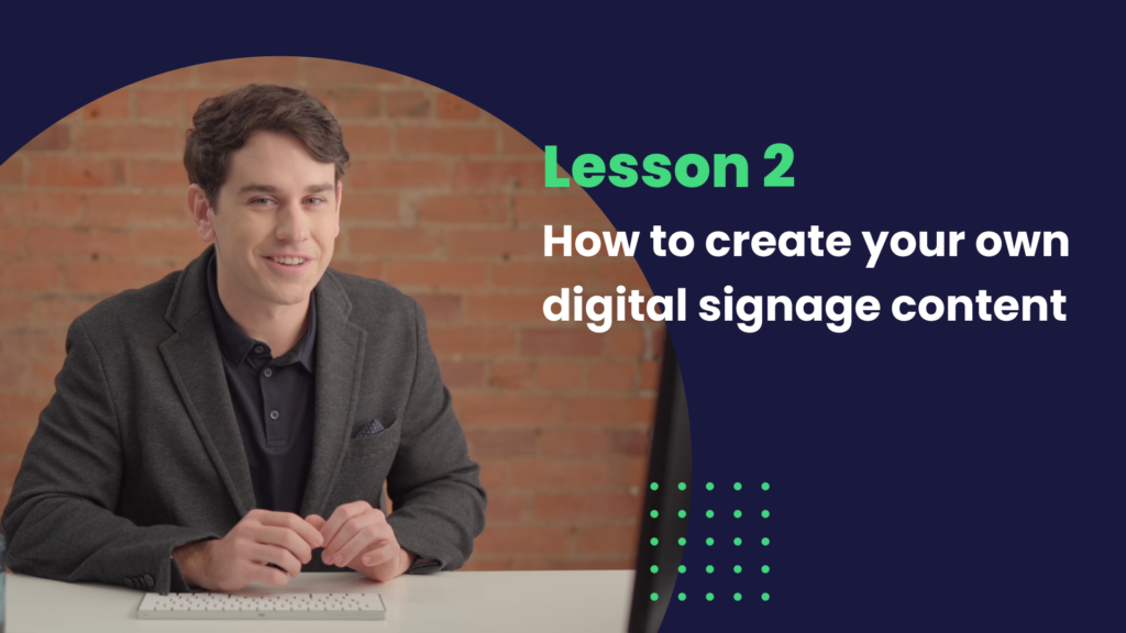 how to create your own digital signage content