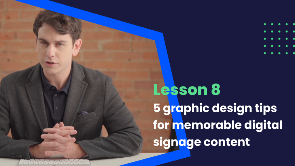 5 graphic design tips for memorable digital signage content